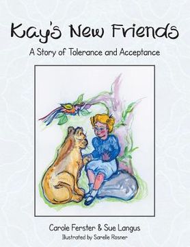 portada Kay's New Friends: A Story of Tolerance and Acceptance (en Inglés)
