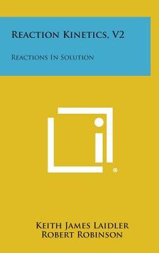 portada Reaction Kinetics, V2: Reactions in Solution