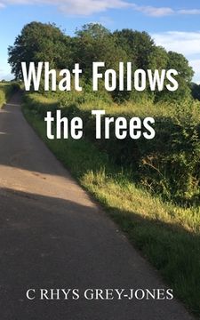 portada What Follows the Trees (in English)