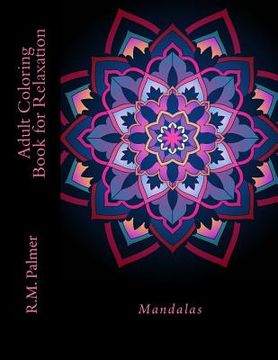 portada Adult Coloring Book for Relaxation: Mandalas (en Inglés)