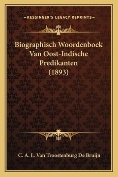 portada Biographisch Woordenboek Van Oost-Indische Predikanten (1893)