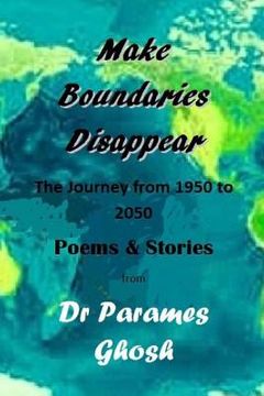 portada Let Boundaries Disappear: The Journey from 1950 to 2050 (en Inglés)