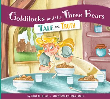 portada Goldilocks and the Three Bears: Tale vs. Truth (en Inglés)