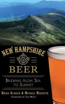 portada New Hampshire Beer: Brewing from Sea to Summit (en Inglés)