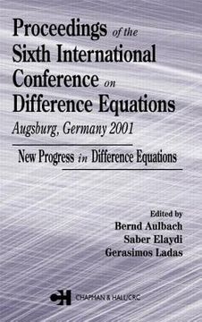 portada proceedings of the sixth international conference on difference equations augsburg, germany 2001: new progress in difference equations