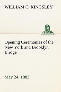 portada opening ceremonies of the new york and brooklyn bridge, may 24, 1883 (in English)