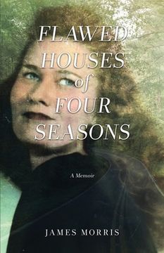 portada FLAWED HOUSES of FOUR SEASONS (in English)