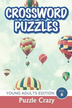 portada Crossword Puzzles: Young Adults Edition Vol. 6 (en Inglés)
