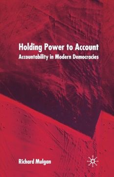 portada Holding Power to Account: Accountability in Modern Democracies