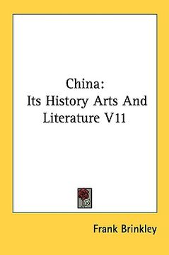 portada china: its history arts and literature v11 (en Inglés)