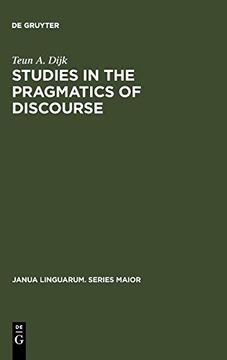 portada Studies in the Pragmatics of Discourse (Janua Linguarum. Series Maior, 101) (en Inglés)