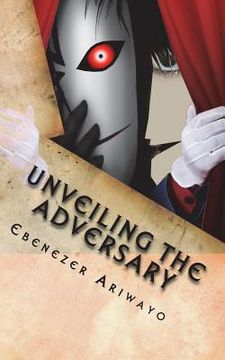 portada Unveiling the Adversary: Who is the Adversary? (en Inglés)
