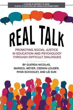 portada Real Talk: Promoting Social Justice in Education and Psychology Through Difficult Dialogues (The University of Miami School of Education and Human Development) (en Inglés)