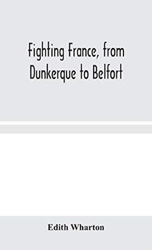portada Fighting France, From Dunkerque to Belfort (in English)