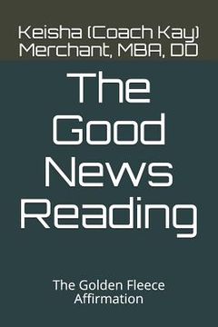 portada The Good News Reading: The Golden Fleece Affirmation (en Inglés)