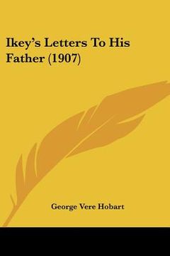portada ikey's letters to his father (1907) (en Inglés)