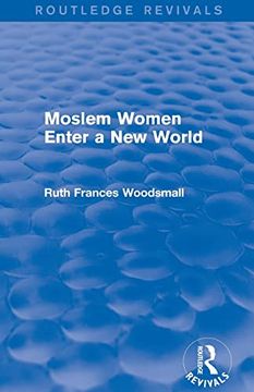portada Routledge Revivals: Moslem Women Enter a new World (1936) (en Inglés)