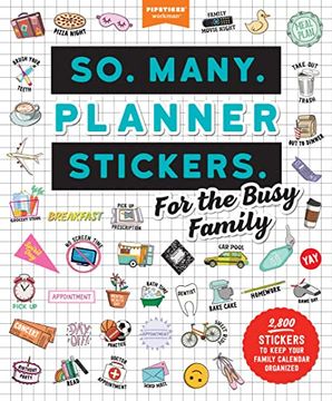 portada So. Many. Planner Stickers. For Busy Parents: 2,650 Stickers to Organize Your Family Calendar (Pipsticks+Workman)