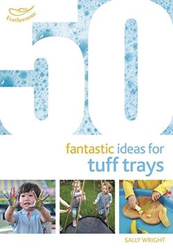 portada 50 Fantastic Ideas for Tuff Trays