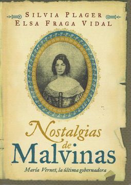 portada Nostalgias de Malvinas: Maria Vernet, la Ultima Gobernadora