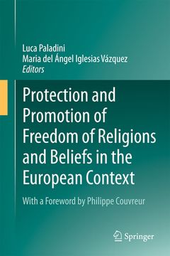 portada Protection and Promotion of Freedom of Religions and Beliefs in the European Context (en Inglés)
