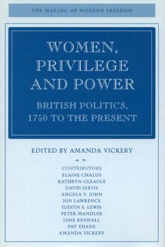 portada Women, Privilege, and Power: British Politics, 1750 to the Present (The Making of Modern Freedom) (en Inglés)