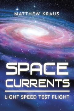 portada Space Currents: Light Speed Test Flight (en Inglés)