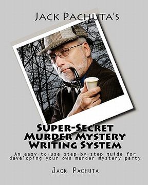 portada jack pachuta's super-secret murder mystery writing system (in English)