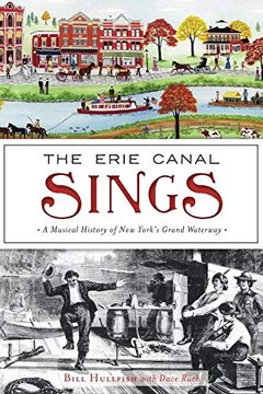portada The Erie Canal Sings: A Musical History of new York’S Grand Waterway (en Inglés)