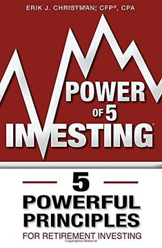 portada Power of 5 Investing: 5 Powerful Principles For Retirement Investing