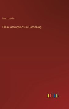 portada Plain Instructions in Gardening (en Inglés)