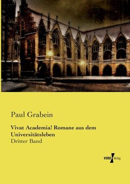 portada Vivat Academia! Romane aus dem Universitätsleben: Dritter Band (en Alemán)