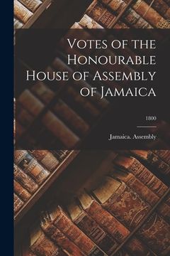 portada Votes of the Honourable House of Assembly of Jamaica; 1800 (in English)