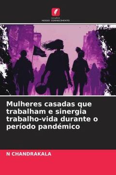 portada Mulheres Casadas que Trabalham e Sinergia Trabalho-Vida Durante o Período Pandémico (en Portugués)