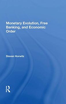 portada Monetary Evolution, Free Banking, and Economic Order (en Inglés)