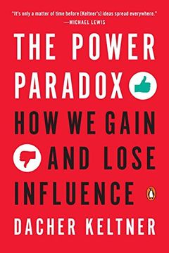 portada The Power Paradox: How we Gain and Lose Influence (en Inglés)