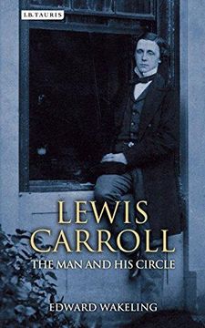 portada Lewis Carroll: The Man and His Circle (en Inglés)