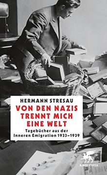 portada Von den Nazis Trennt Mich Eine Welt: Tagebücher aus der Inneren Emigration 1933-1939 (in German)