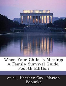 portada When Your Child is Missing: A Family Survival Guide, Fourth Edition