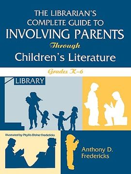 portada the librarian's complete guide to involving parents through children's literature: grades k-6