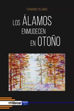 portada Los Álamos Enmudecen en Otoño: 82 (Ites) (in Spanish)