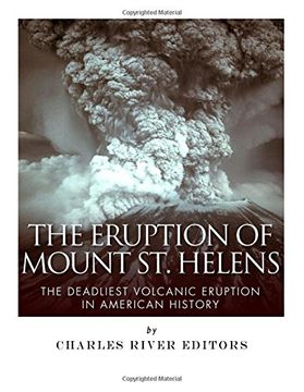 portada The Eruption of Mount st. Helens: The Deadliest Volcanic Eruption in American History (en Inglés)