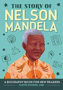 portada The Story of Nelson Mandela: A Biography Book for new Readers (en Inglés)