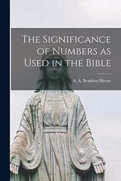 portada The Significance of Numbers as Used in the Bible [Microform] (in English)