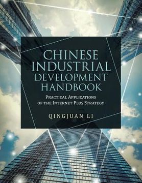portada Chinese Industrial Development Handbook: Practical Applications of the Internet Plus Strategy (en Inglés)
