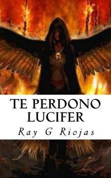 portada Te Perdono Lucifer: Ama a Tu Enemigo (Spanish Edition)
