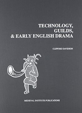 portada Technology, Guilds, and Early English Drama (en Inglés)