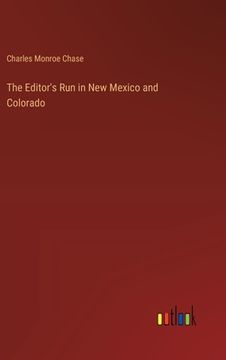 portada The Editor's Run in New Mexico and Colorado (en Inglés)