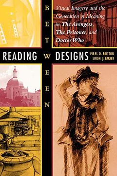 portada Reading Between Designs: Visual Imagery and the Generation of Meaning in the Avengers, the Prisoner, and Doctor who 