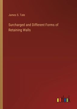 portada Surcharged and Different Forms of Retaining Walls